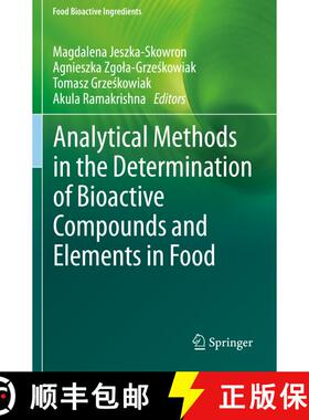【3-4周达】Analytical Methods in the Determination of Bioactive Compounds and Elements in Food [9783030618810]