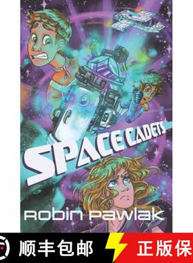 预订 Space Cadets: Middle Grade Science Fiction Action/Adventure, Ages 9-12 [9781775219903]