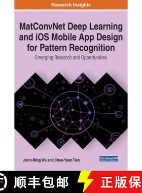 【3-4周达】MatConvNet Deep Learning and iOS Mobile App Design for Pattern Recognition: Emerging Resea... [9781799815549]