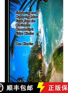 预订 Enhancing and Capturing More Value from the Caribbean Communityâ (Tm)S Value Chains [9781527528154]