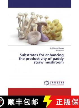 预订 Substrates for enhancing the productivity of paddy straw mushroom [9786202070010]