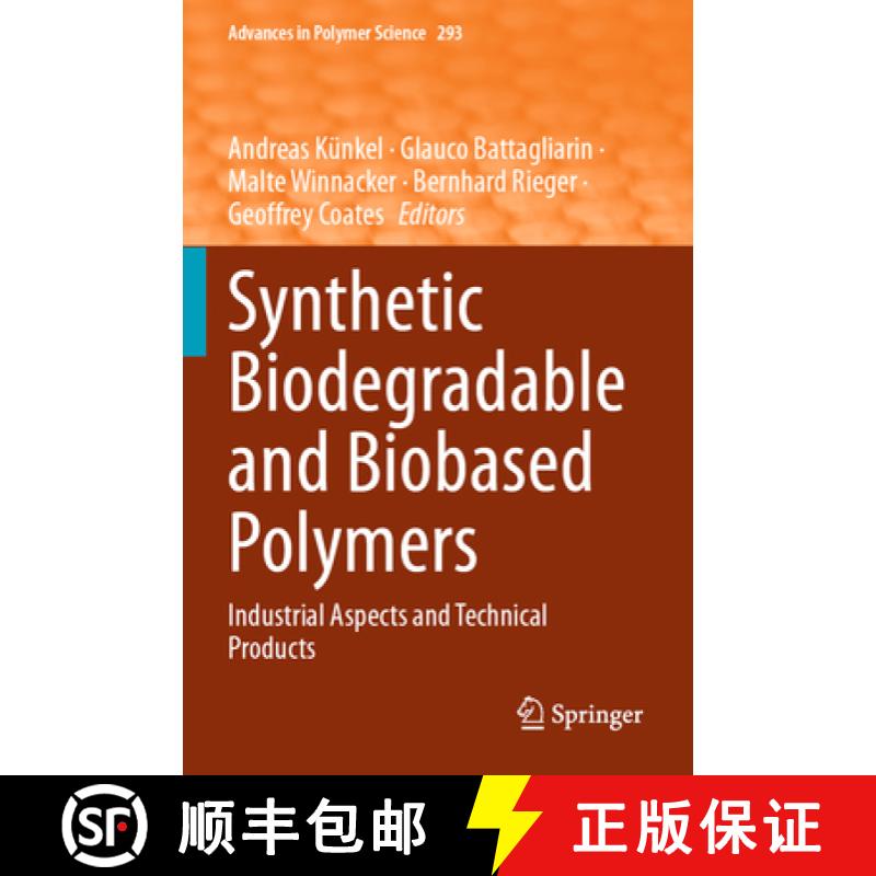 【3-4周达】Synthetic Biodegradable and Biobased Polymers: Industrial Aspects and Technical Products [9783031458644]