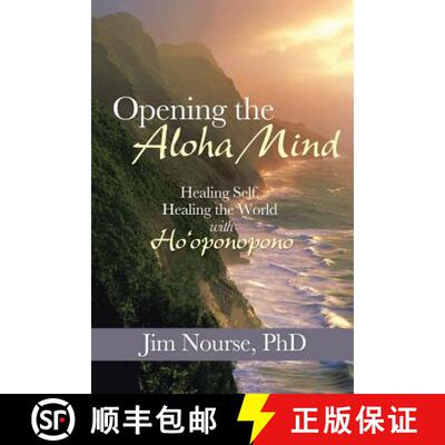 【3-4周达】Opening the Aloha Mind: Healing Self, Healing the World with Ho'oponopono [9781452581002]