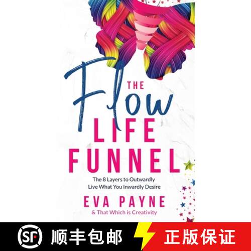 【3-4周达】The Flow Life Funnel: The 8 Layers to Outwardly Live What You Inwardly Desire [9781736339312]