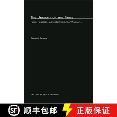 【3-4周达】The Ubiquity of the Finite: Hegel, Heidegger, and the Entitlements of Philosophy [9780262691390]