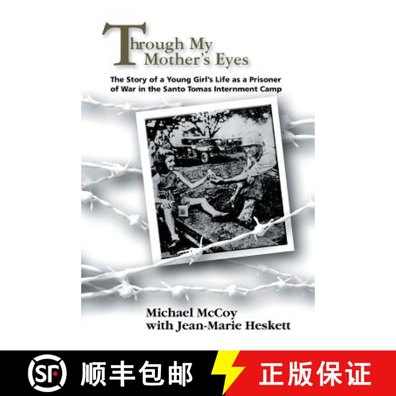 【3-4周达】Through My Mother's Eyes: The Story of a Young Girl's Life as a Prisoner of War in the San... [9781631358555]