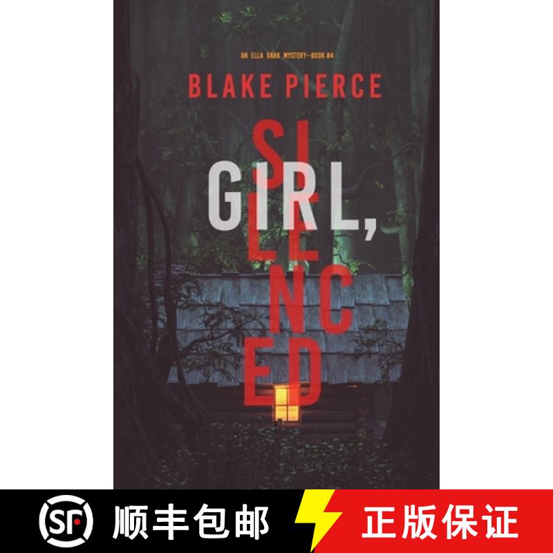 【4周达】Girl, Silenced (An Ella Dark FBI Suspense Thriller-Book 4) [9781094375564]