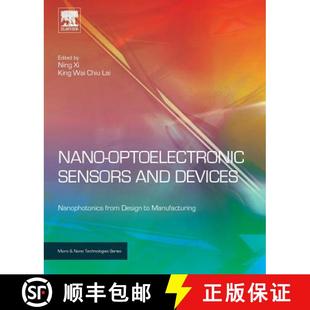 9780128103494 Devices Design from Nanophotonics Manufacturing 4周达 Nano Optoelectronic Sensors and