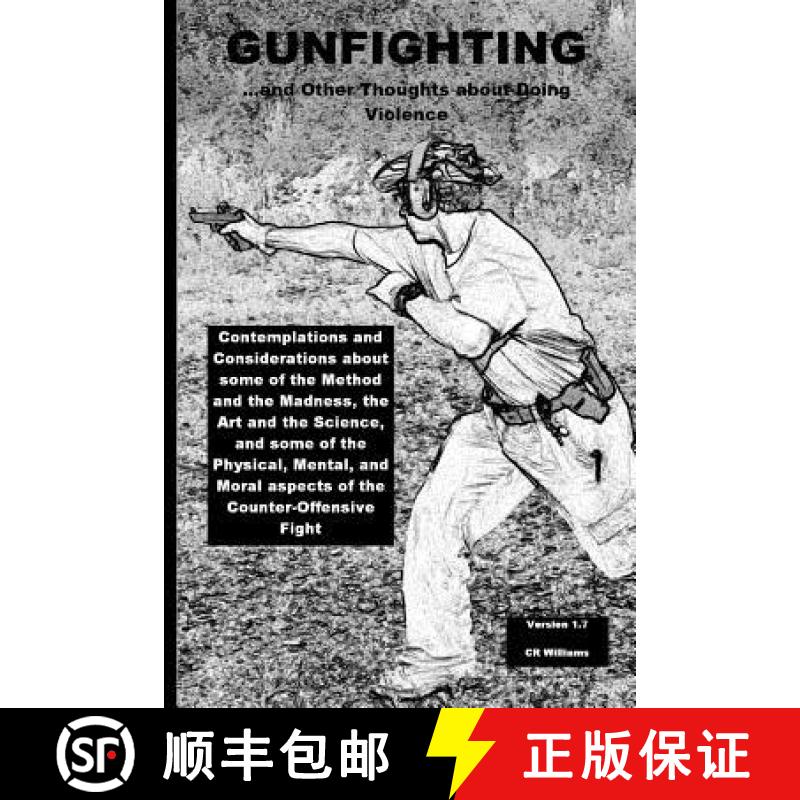 【3-4周达】Gunfighting, and Other Thoughts about Doing Violence: Considerations on the Counter-Offens... [9780692258798]
