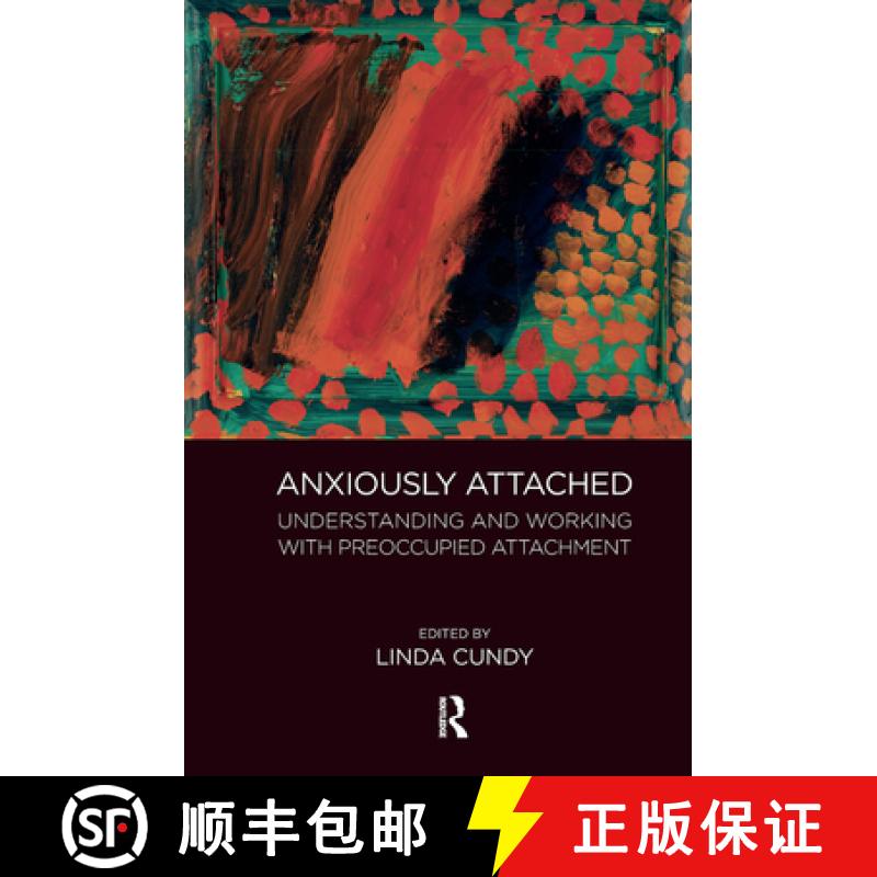 【3-4周达】Anxiously Attached : Understanding and Working with Preoccupied Attachment [9780367104245]
