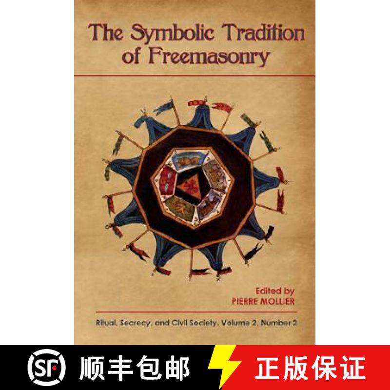预订 The Symbolic Tradition of Freemasonry: Ritual, Secrecy, & Civil Society, Vol. 2 No. 2 [9781633917439]