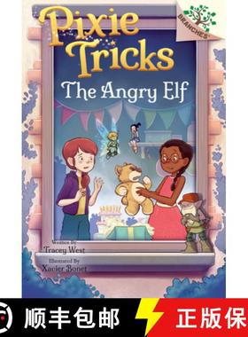 【3-4周达】The Angry Elf: A Branches Book (Pixie Tricks #5) [9781338627916]
