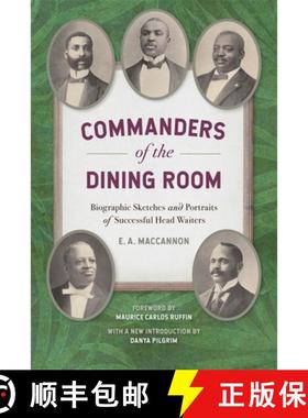 预订 Commanders of the Dining Room: Biographic Sketches and Portraits of Successful Head Waiters [9780820360805]
