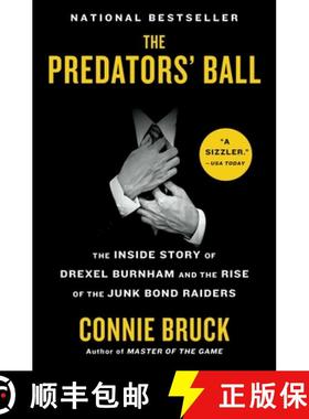 【3-4周达】The Predators' Ball: The Inside Story of Drexel Burnham and the Rise of the Junk Bond Raiders [9781982144265]