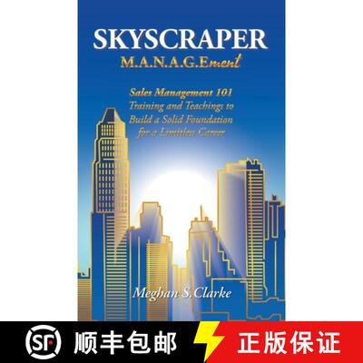 【3-4周达】Skyscraper M.A.N.A.G.Ement: Sales Management 101 Training and Teachings to Build a Solid F... [9781982261023]