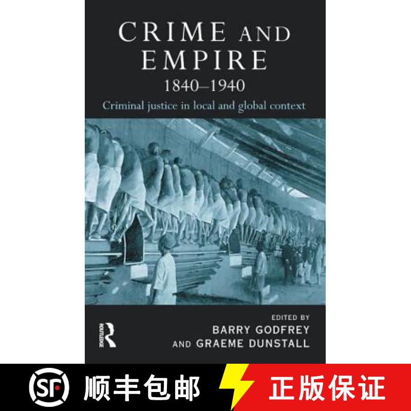 【3-4周达】Crime and Empire 1840 - 1940: Criminal justice in local and global context [9781843921073]