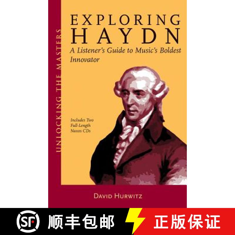 【3-4周达】Exploring Haydn: A Listener's Guide to Music's Boldest Innovator [With 2 CDs] [9781574671162]