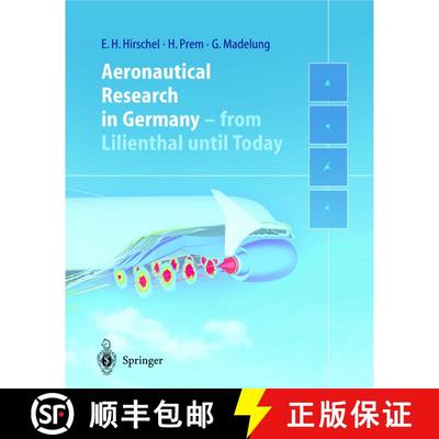 【3-4周达】Aeronautical Research in Germany: From Lilienthal until Today [9783540406457]