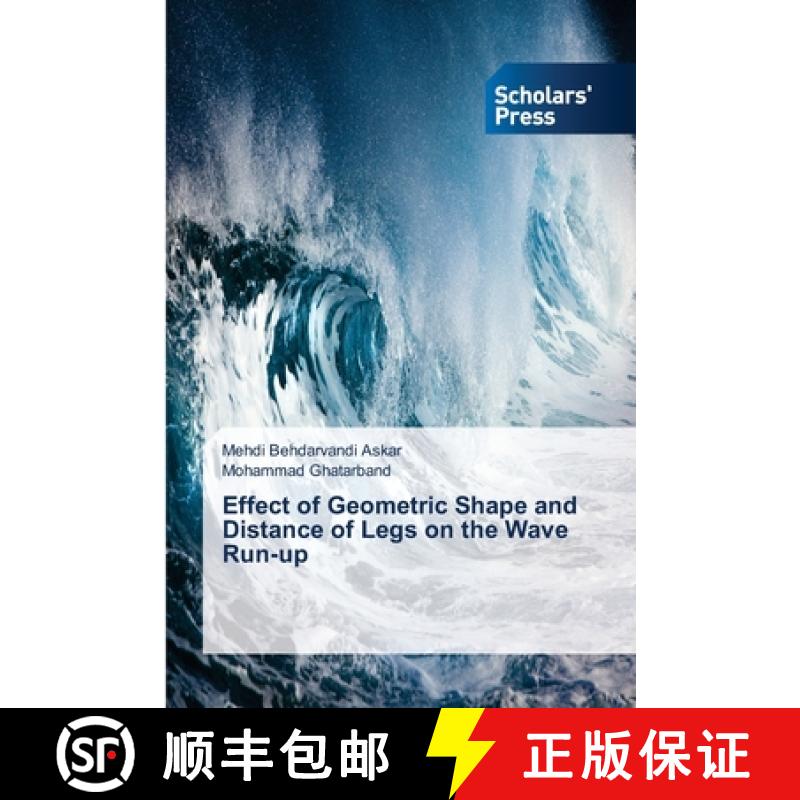 预订 Effect of Geometric Shape and Distance of Legs on the Wave Run-up [9786202319676]