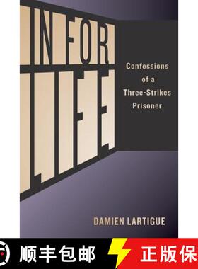 【3-4周达】In For Life: Confessions of a Three-Strikes Prisoner [9781940447292]