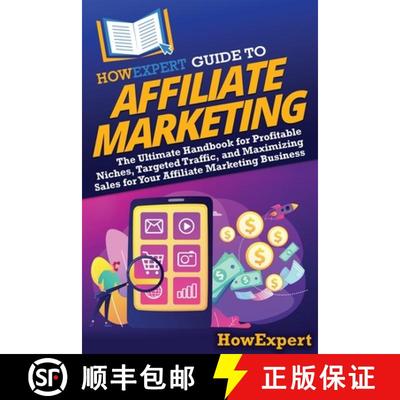 【3-4周达】HowExpert Guide to Affiliate Marketing: The Ultimate Handbook for Profitable Niches, Targe... [9798895731000]