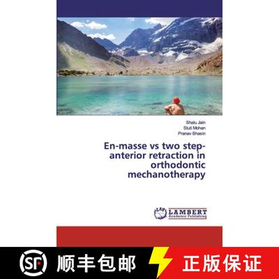 预订 En-masse vs two step-anterior retraction in orthodontic mechanotherapy [9786200305855]