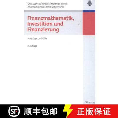 【3-4周达】Finanzmathematik, Investition und Finanzierung: Aufgaben Und F lle [9783486584929]