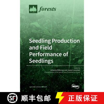 【3-4周达】Seedling Production and Field Performance of Seedlings [9783039212552]