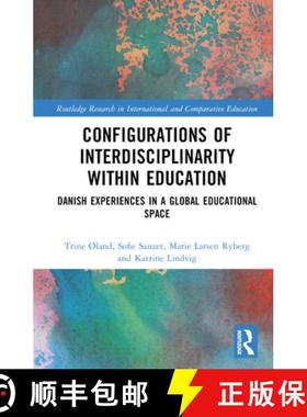 【3-4周达】Configurations of Interdisciplinarity Within Education: Danish Experiences in a Global Edu... [9780367537616]