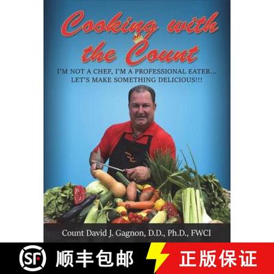 【3-4周达】Cooking with the Count: I'm not a Professional Chef, I'm a Professional Eater [9781732254206]