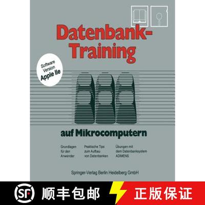 【3-4周达】Datenbank-Training : Auf Mikrocomputern. Grundlagen F r Den Anwender Praktische Tips Zum A... [9783662064979]
