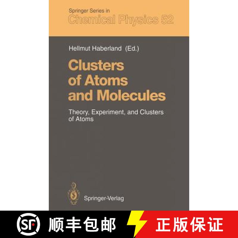 【3-4周达】Clusters of Atoms and Molecules : Theory, Experiment, and Clusters of Atoms [9783642843310]