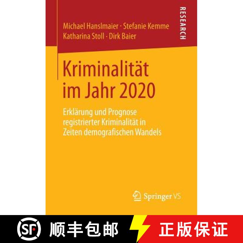 【3-4周达】Kriminalität im Jahr 2020 : Erklärung und Prognose registrierter Kriminalität in Zeiten... [9783658036393]
