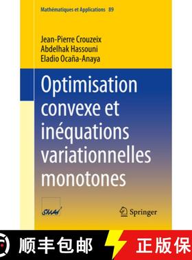 【3-4周达】Optimisation Convexe Et Inéquations Variationnelles Monotones [9783031306808]