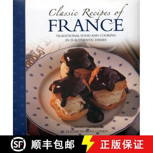 【3-4周达】Classic Recipes of France: The Best Traditional Food and Cooking in 25 Authentic Dishes [9780754827191]