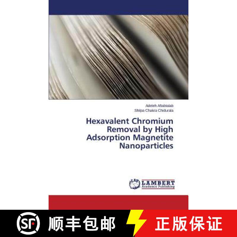 预订 Hexavalent Chromium Removal by High Adsorption Magnetite Nanoparticles [9783659714276]