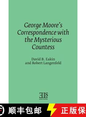 预订 George Moore's Correspondence with the Mysterious Countess [9780920604199]