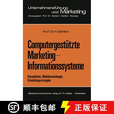 【3-4周达】Computergestützte Marketing-Informationssysteme : Konzeptionen, Modellanwendungen, Entwic... [9783322989598]