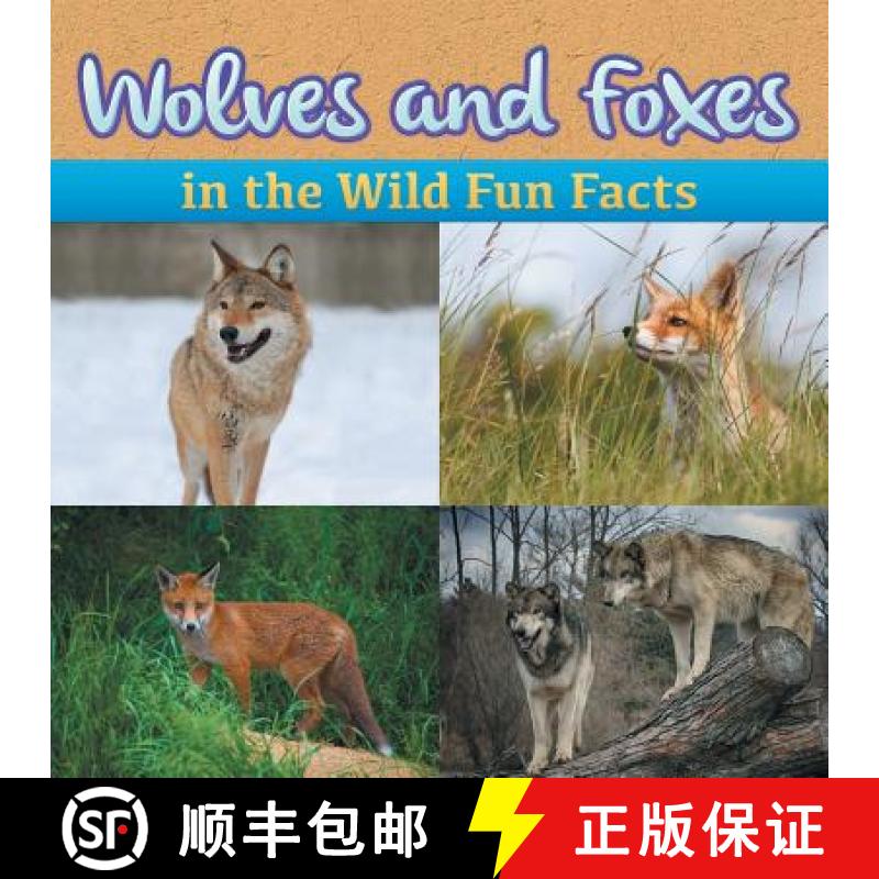 【3-4周达】Wolves and Foxes in the Wild Fun Facts [9781682801086]