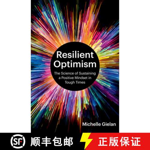 预订 精装 Resilient Optimism : The Science of Sustaining a Positive Mindset in Tough Times [9798892792691]