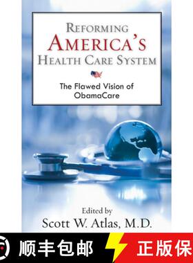 预订 Reforming America's Health Care System: The Flawed Vision of ObamaCare [9780817912741]