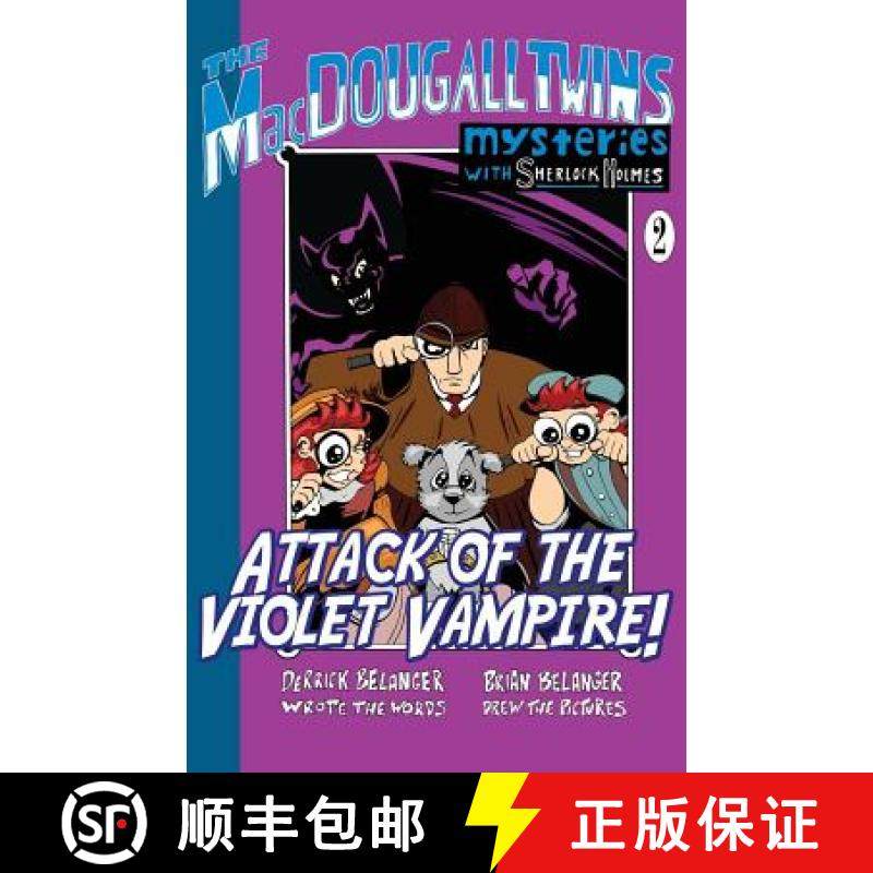 【3-4周达】Attack of the Violet Vampire! - The MacDougall Twins with Sherlock Holmes Book #2 [9781780927671]