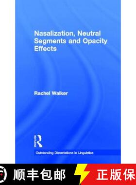 【3-4周达】Nasalization, Neutral Segments and Opacity Effects [9780815338369]