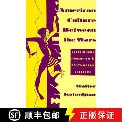 【3-4周达】American Culture Between the Wars – Revisionary Modernism & Postmodern Critique (Paper) [9780231082792]