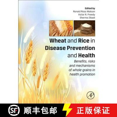 【3-4周达】Wheat and Rice in Disease Prevention and Health: Benefits, Risks and Mechanisms of Whole G... [9780124017160]