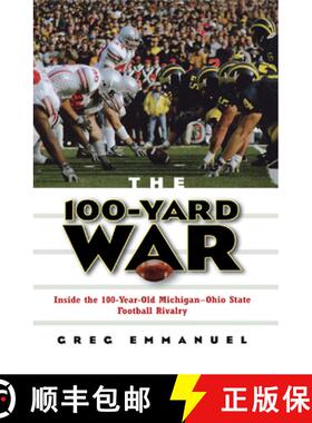 【3-4周达】The 100-Yard War: Inside the 100-Year-Old Michigan-Ohio State Football Rivalry [9780471675525]
