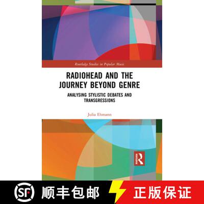 【3-4周达】Radiohead and the Journey Beyond Genre: Analysing Stylistic Debates and Transgressions [9781032087580]
