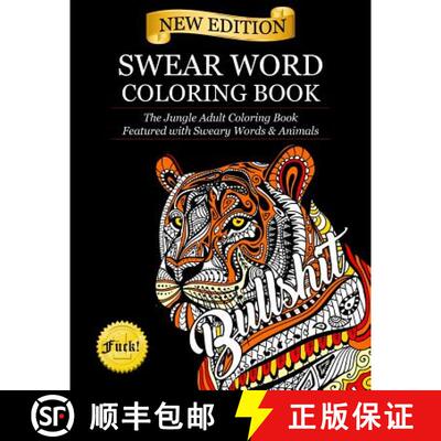 【3-4周达】Swear Word Coloring Book: The Jungle Adult Coloring Book featured with Sweary Words & Animals [9781945260650]