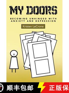 【3-4周达】My Doors: Becoming Unhinged with Anxiety and Depression [9781480823235]