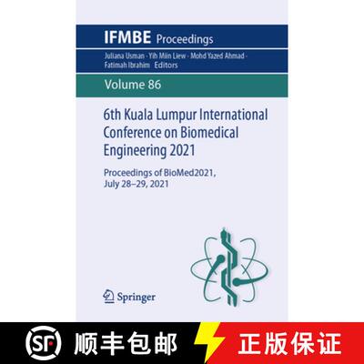 【3-4周达】6th Kuala Lumpur International Conference on Biomedical Engineering 2021 : Proceedings of ... [9783030907235]